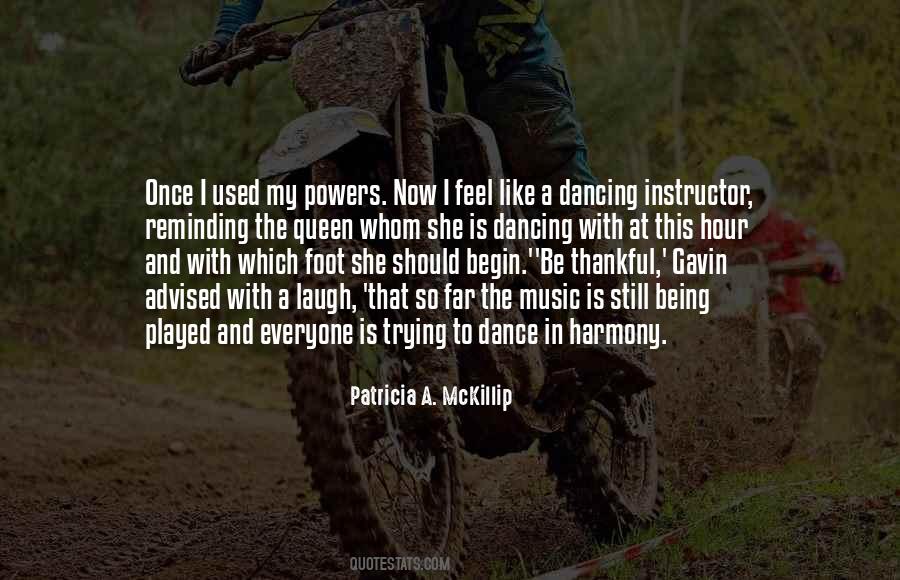 Dance And Laugh Quotes #1778256