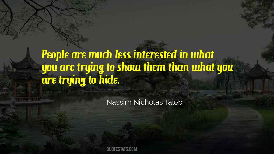 Less Interested Quotes #610085