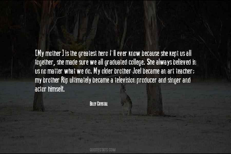 My Mother Is My Hero Quotes #1412800