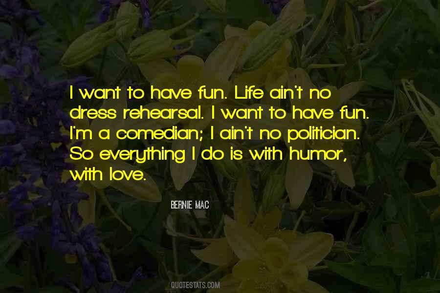 I Want To Have Fun Quotes #1669381