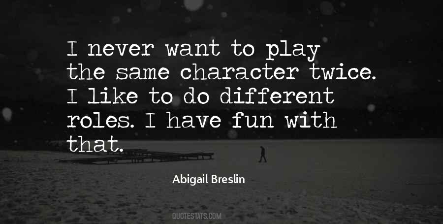 I Want To Have Fun Quotes #400154