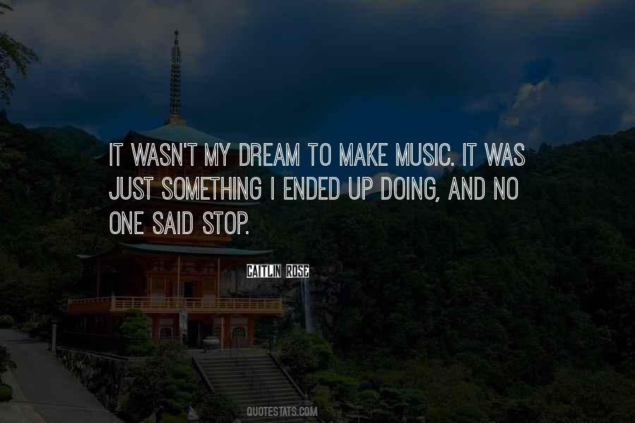 Dream Dream Dream Quotes #35426