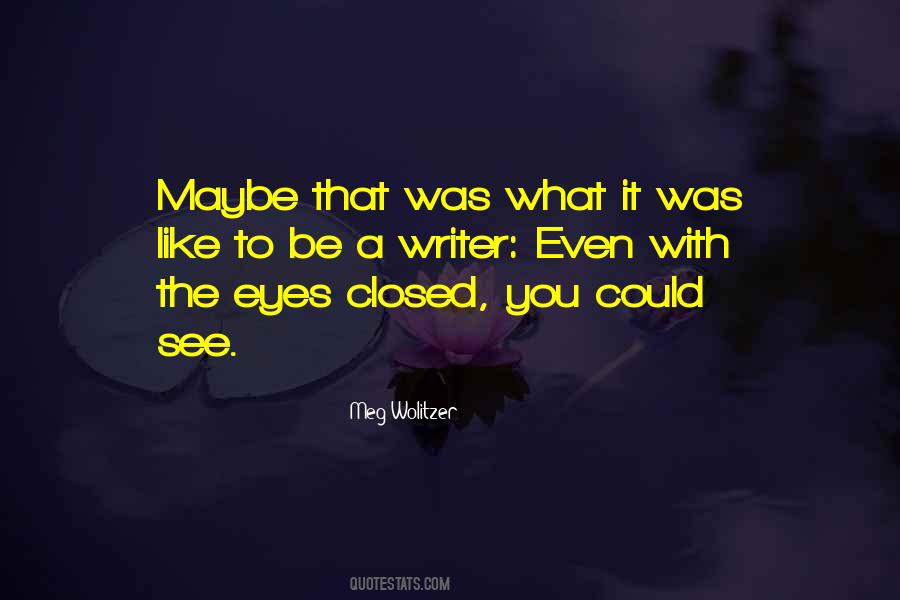 See With Closed Eyes Quotes #833218