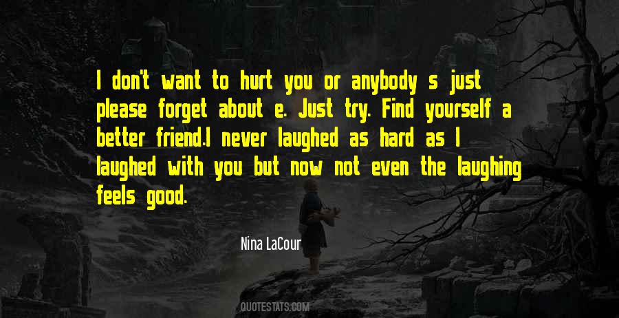 Just Want To Forget Quotes #803030
