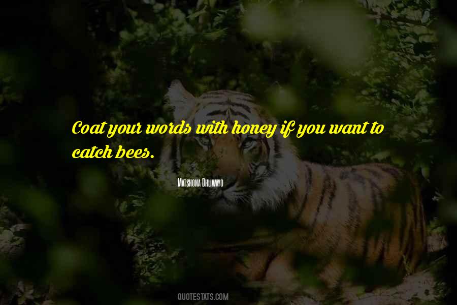 Get More Bees With Honey Quotes #84798