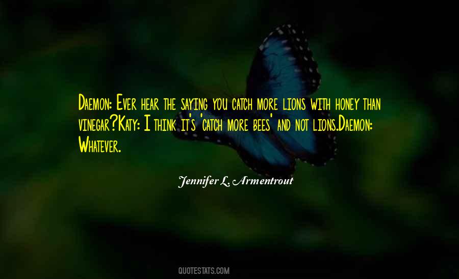 Get More Bees With Honey Quotes #98564