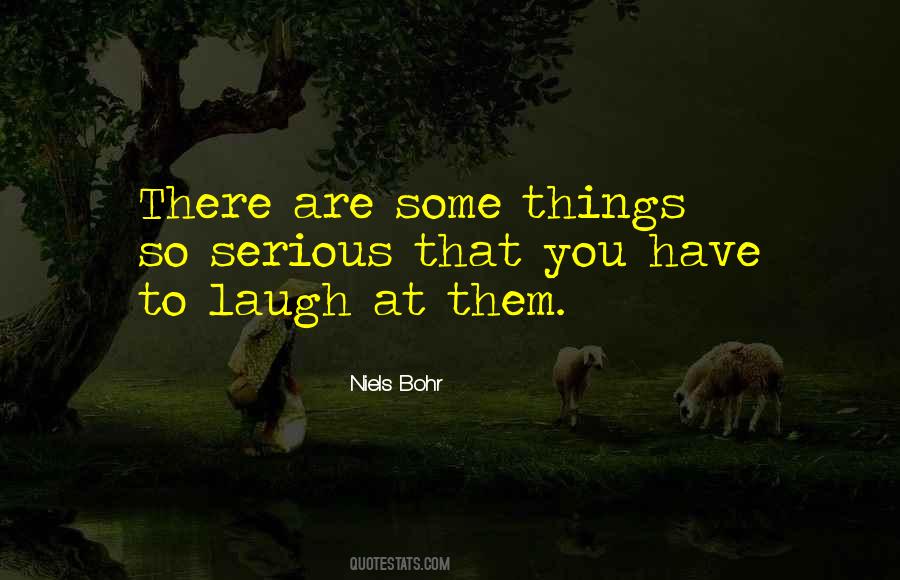 Laugh At Them Quotes #1267050