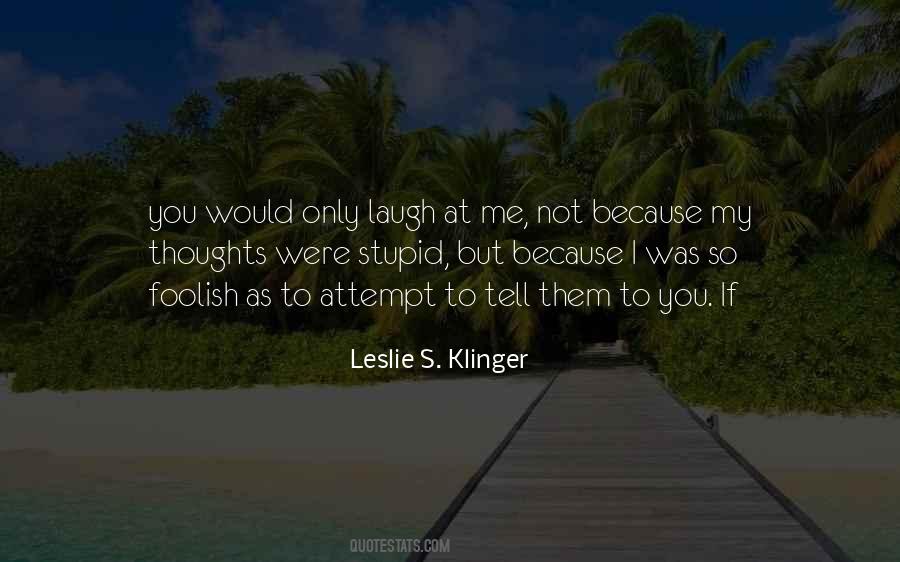 Laugh At Them Quotes #576973