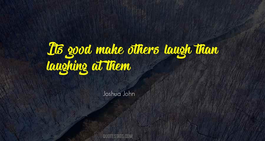 Laugh At Them Quotes #786354