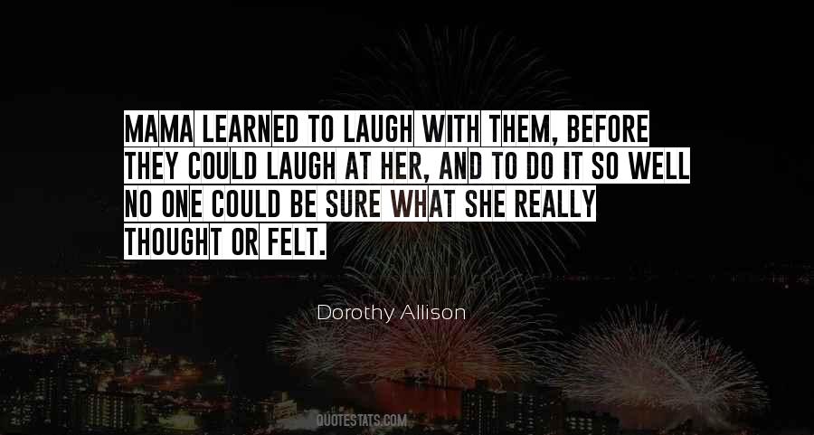 Laugh At Them Quotes #994017