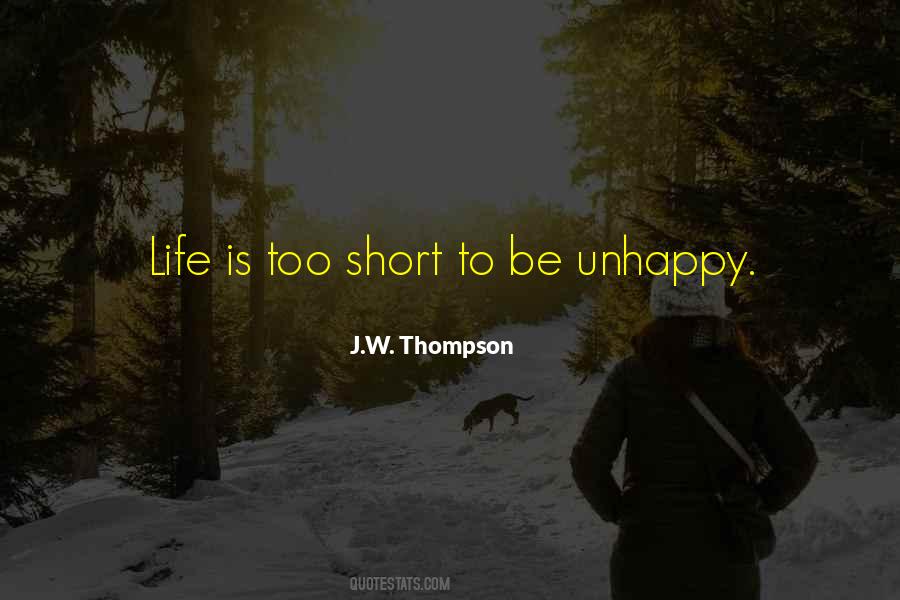 Life Is Unhappy Quotes #744289