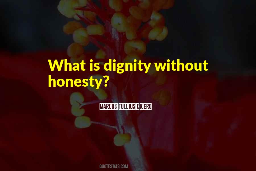 Without Honesty Quotes #1060504