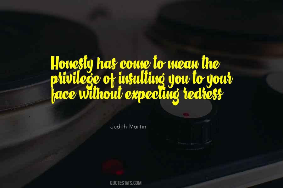 Without Honesty Quotes #1393704