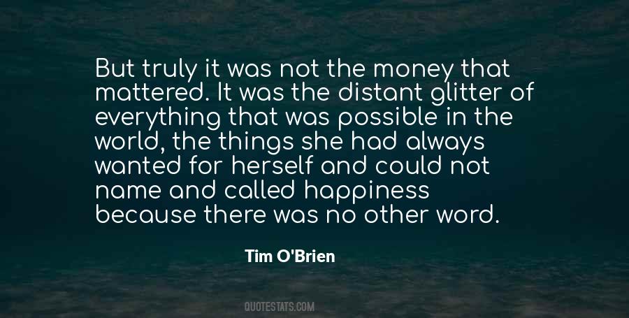 Money Not Everything Quotes #1106575