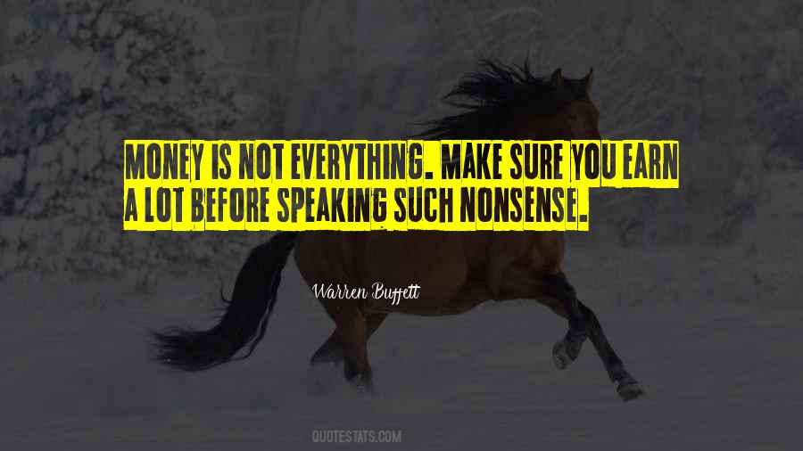 Money Not Everything Quotes #1156214