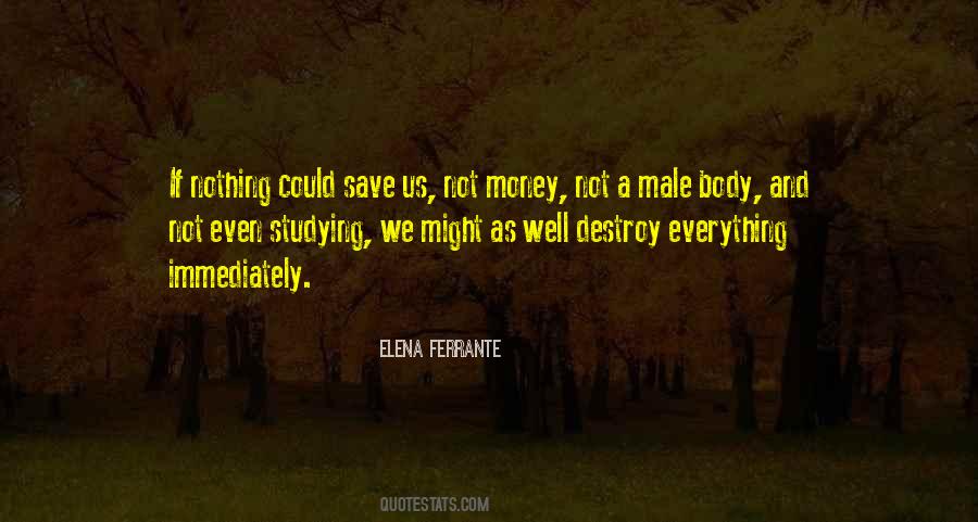Money Not Everything Quotes #1571636