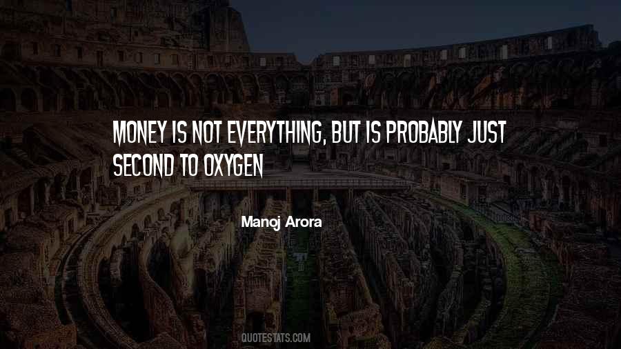 Money Not Everything Quotes #787387