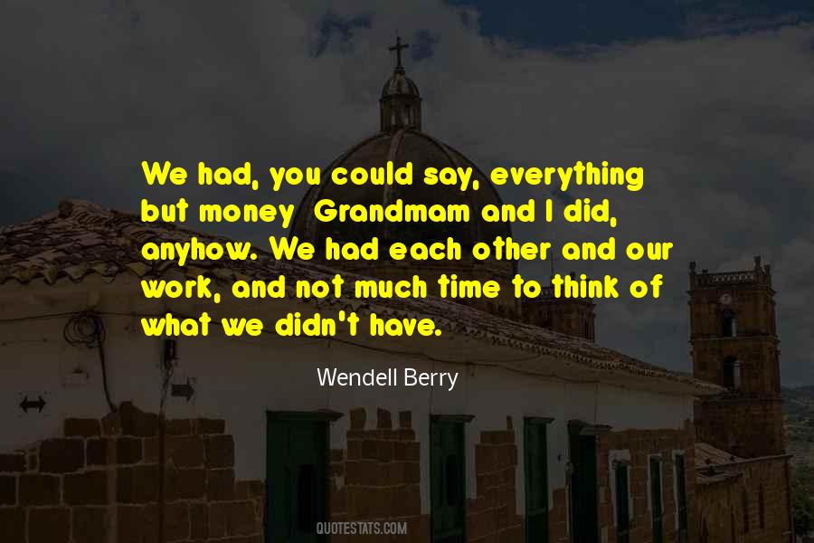 Money Not Everything Quotes #895440