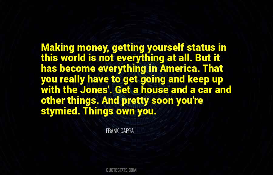 Money Not Everything Quotes #898544