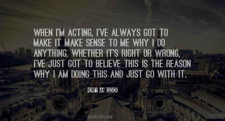When I Am Right Quotes #1046196