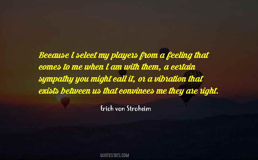 When I Am Right Quotes #1136691