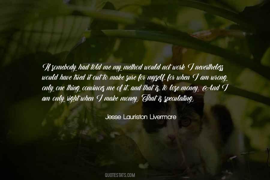When I Am Right Quotes #1164152