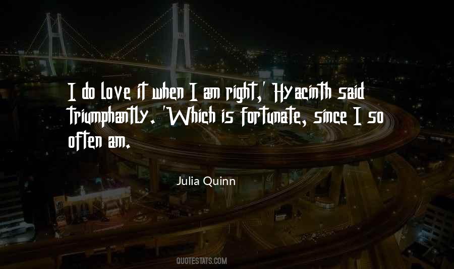 When I Am Right Quotes #247996