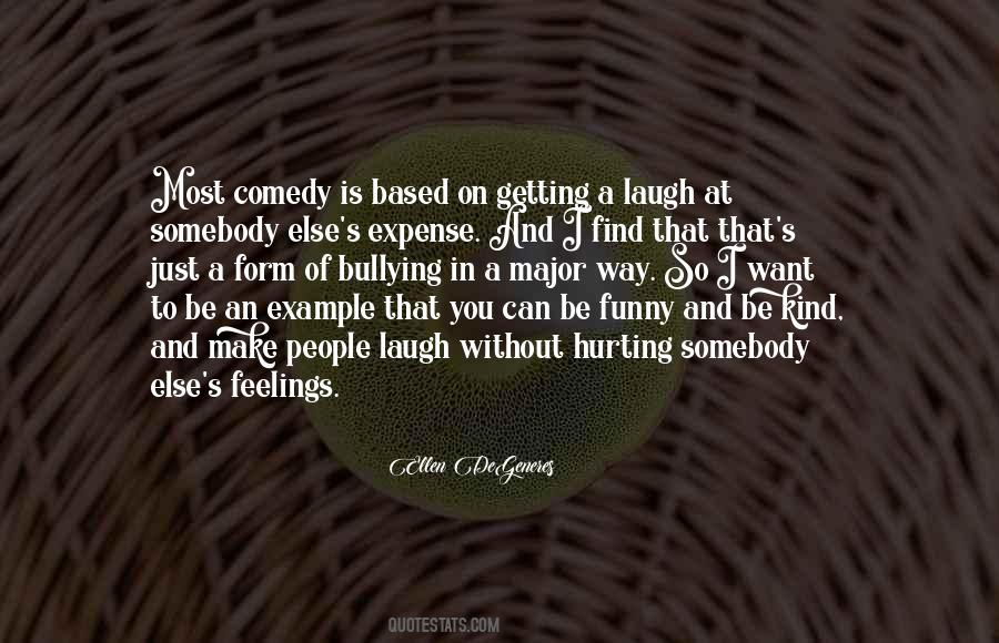 Humor At The Expense Of Others Quotes #1644646