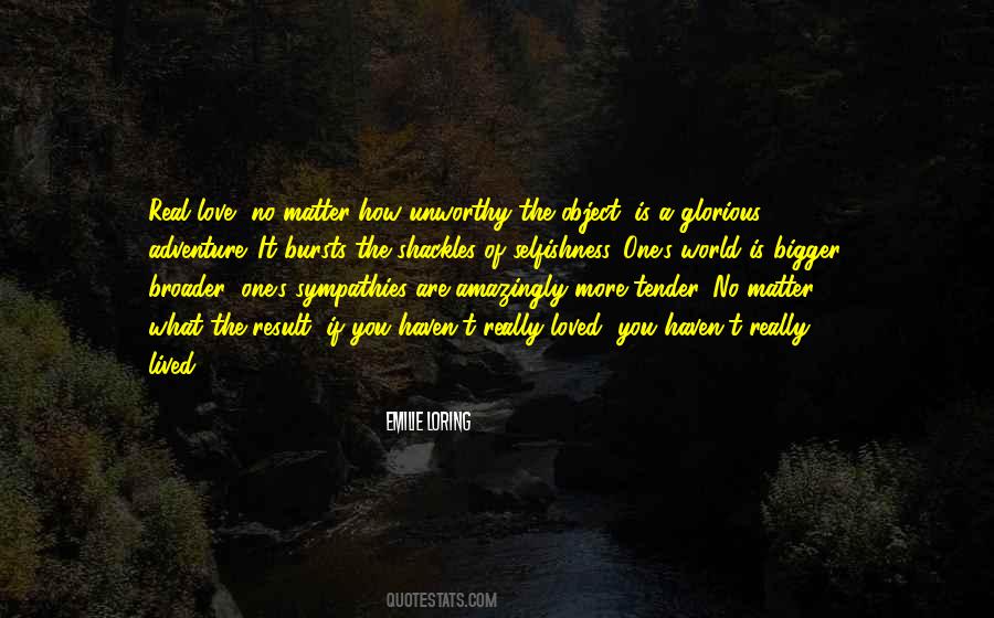Quotes About How Loved You Are #1631561