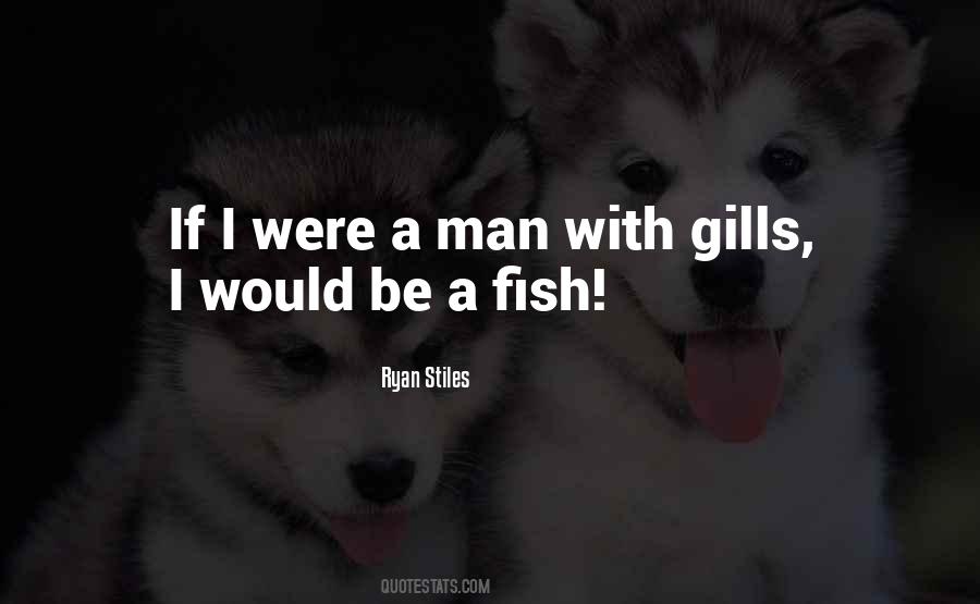 Quotes About Gills #979758