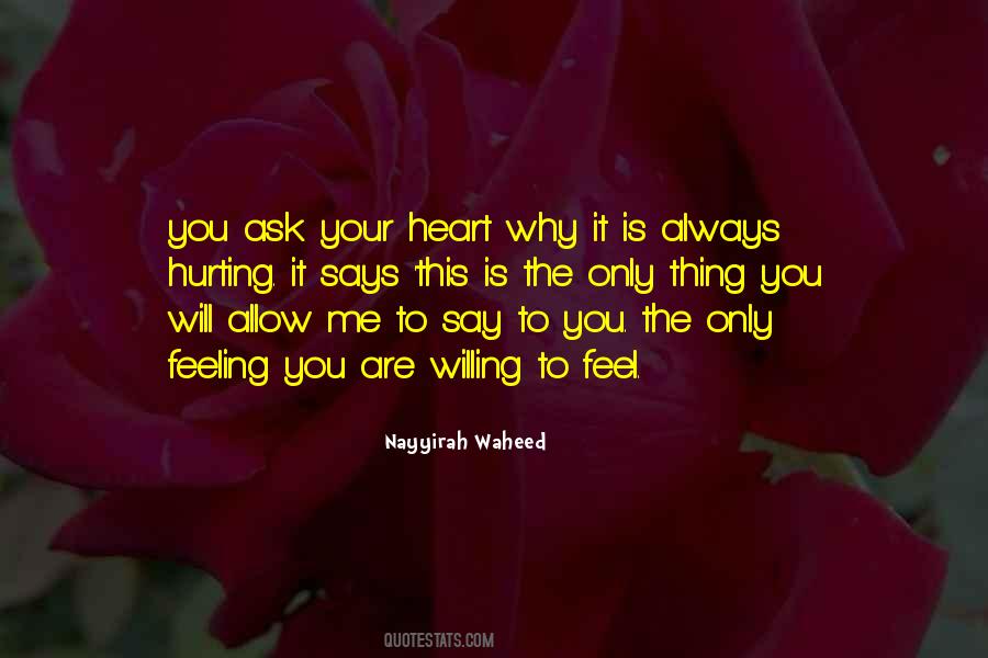 Your Hurting Me Quotes #1051726