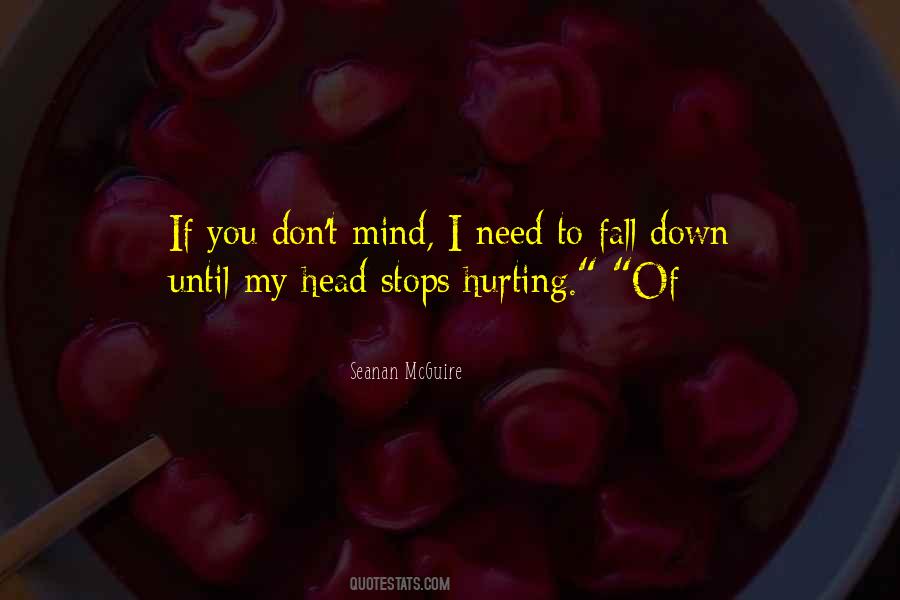 Your Hurting Me Quotes #12990