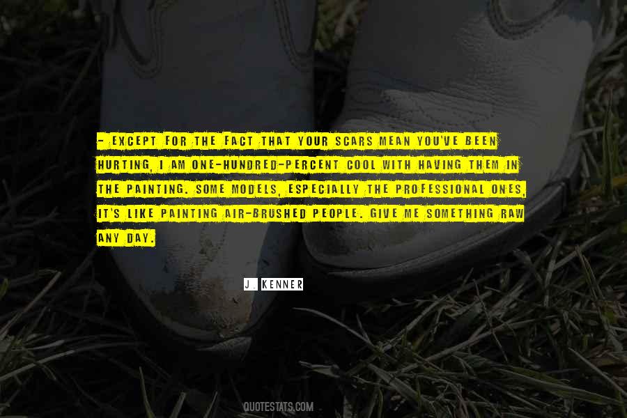 Your Hurting Me Quotes #1555914