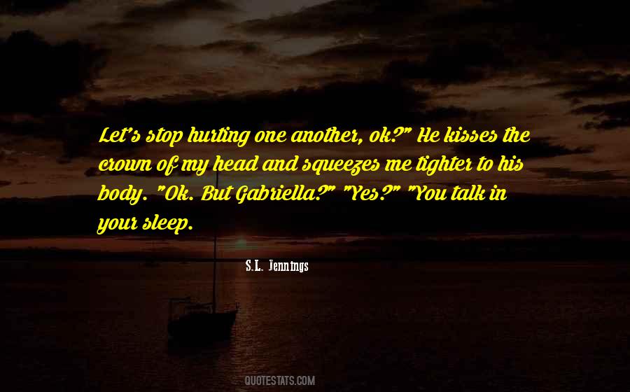 Your Hurting Me Quotes #537258