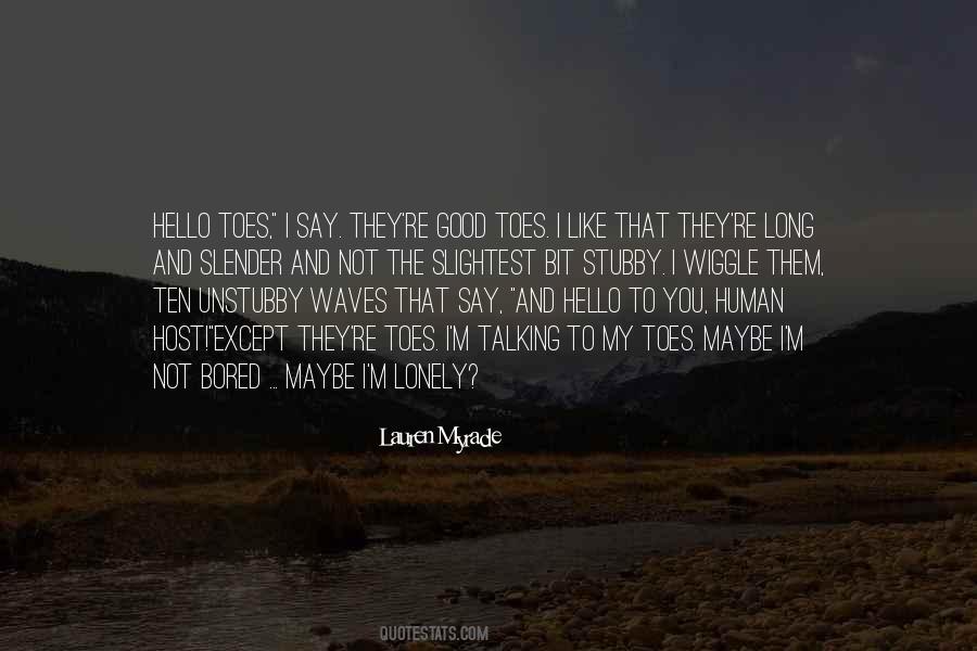 Say Hello To My Quotes #1742509