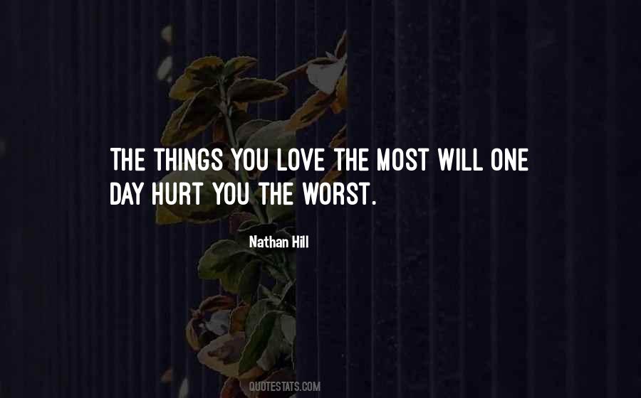Worst Hurt Quotes #1636354