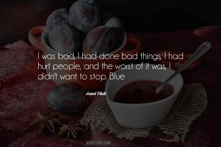Worst Hurt Quotes #304676