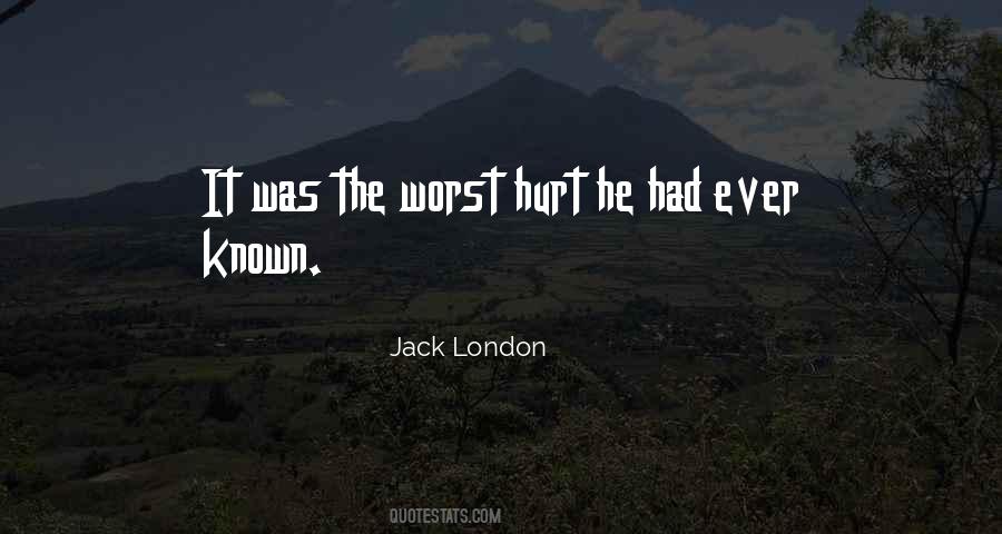 Worst Hurt Quotes #825874