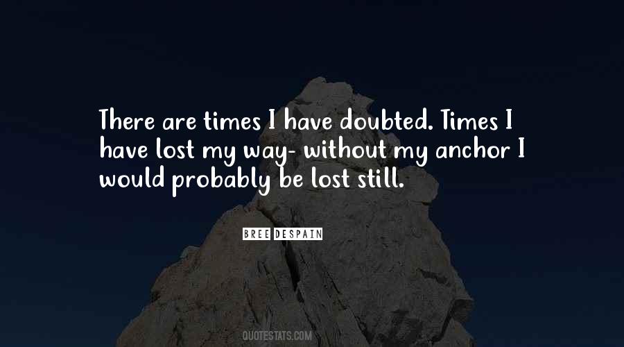 I Lost My Way Quotes #1805226