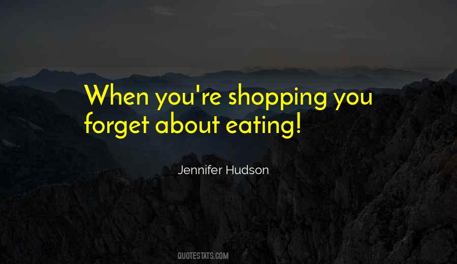 Shopping And Eating Quotes #1503103