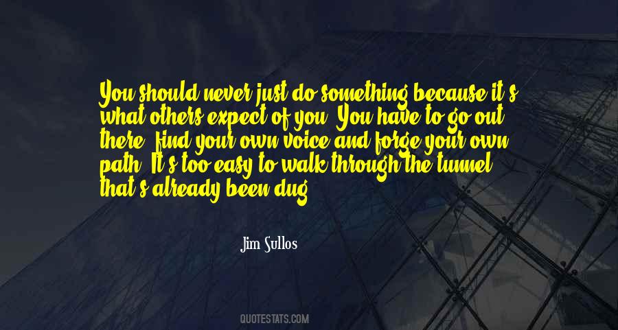 Forge Your Own Path Quotes #1177416