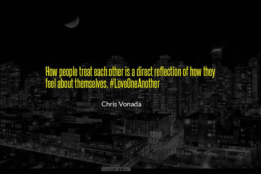 How Others Treat You Is A Reflection Quotes #1132371