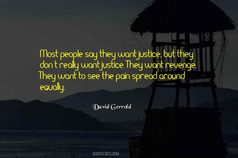 Pain Justice Quotes #391964