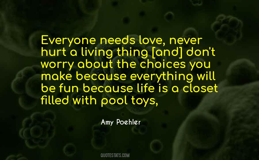 Life Needs Love Quotes #26579
