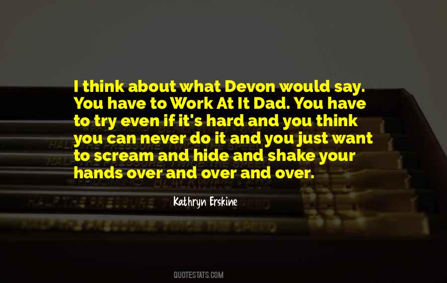 You Can Think What You Want Quotes #1172590