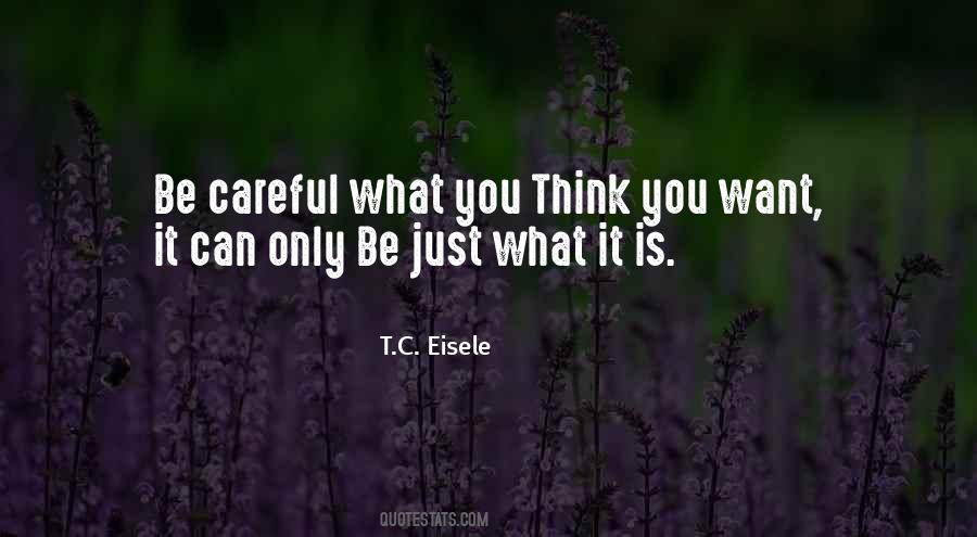 You Can Think What You Want Quotes #118581