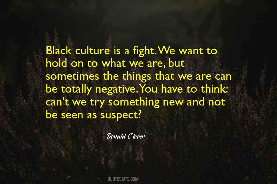 You Can Think What You Want Quotes #1312842