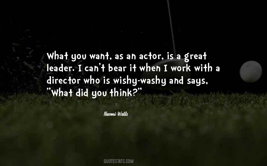 You Can Think What You Want Quotes #1454553
