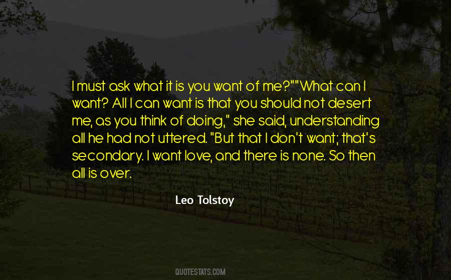 You Can Think What You Want Quotes #1482402