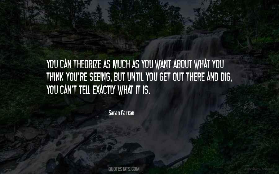 You Can Think What You Want Quotes #1721375